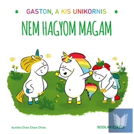 Gaston, a kis unikornis – Nem hagyom magam