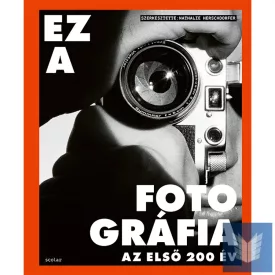 Ez a fotográfia – Az első 200 év