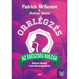 Orrlégzés - Helyes légzés a mindennapokban