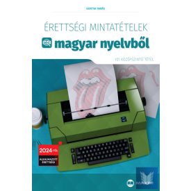   Érettségi mintatételek magyar nyelvből (101 középszintű tétel) 2024-től érvényes
