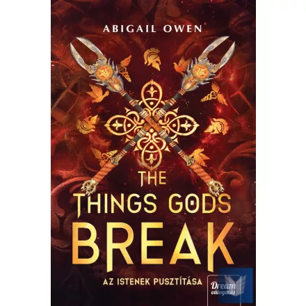 The Things Gods Break – Az istenek pusztítása