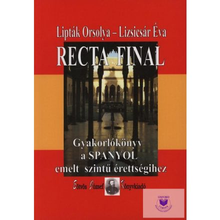 Recta final - Gyakorlókönyv a spanyol emelt szintű érettségihez Audio CD mellékl