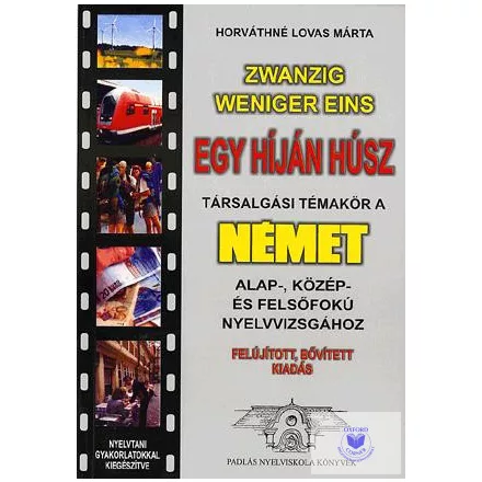 Zwanzig Weniger Eins - Egy híján húsz (Felújított, Bővített kiadás)