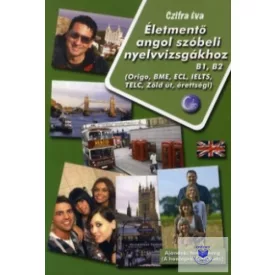   Életmentő angol szóbeli nyelvvizsgákhoz TELC, Origo, ECL, BME, Zöld Út, ettségi