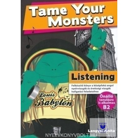Tame Your Monsters Listening (B2 Önálló Tanulásra Is)
