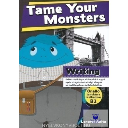 Tame Your Monsters Writing (B2 Önálló Tanulásra Is)