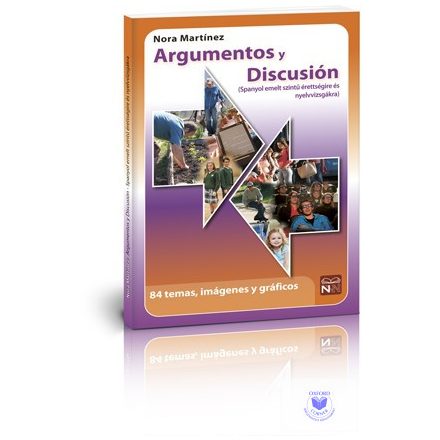Argumentos y discusión - Spanyol emelt szintű érettségire és nyelvvizsgákra