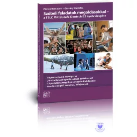   Szóbeli feladatok megoldásokkal a TELC Deutsch Mittelstufe B2 nyelvvizsgára