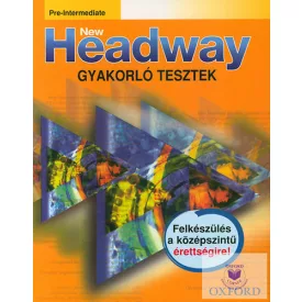   New Headway Pre-Intermediate Középszintű Gyakorló Tesztek
