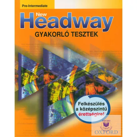 New Headway Pre-Intermediate Középszintű Gyakorló Tesztek