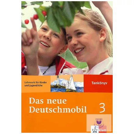 Das Neue Deutschmobil 3. - Tankönyv - Lehrwerk für Kinder und Jugendliche