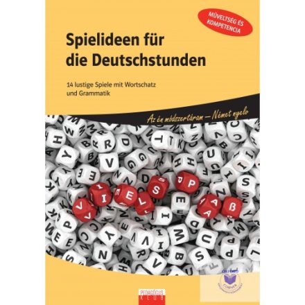 Spielideen für die Deutschstunden - 14 lustige Spiele mit Wortschatz und Grammat