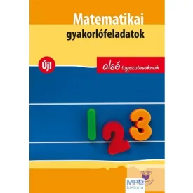 Matematikai gyakorlófeladatok alsó tagozatosoknak