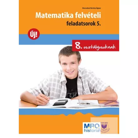Matematika felvételi feladatsorok 5. - 8. osztályosoknak