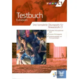 TESTBUCH EUROEXAM  C1 (Drei Komplette Übungstest)