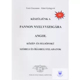   Készüljünk a Pannon Nyelvvizsgára - Angol - Közép- és Felsőfok