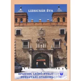   Spanyol Leíró Nyelvtan És Nyelvtani Gyakorlatok Új 2.Kiadás