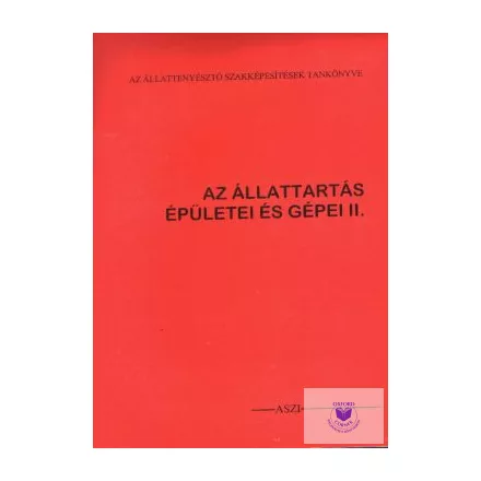 Állattartás épületei és gépei II.