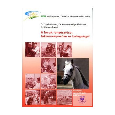 A lovak tenyésztése, takarmányozása és betegségei CD melléklettel