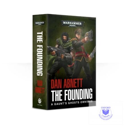Gaunt’S Ghosts: The Founding (Paperback)