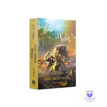 The First Wall (Paperback) The Horus Heresy: Siege Of Terra Book 3