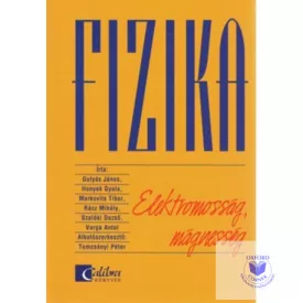 Fizika - Elektromosság, Mágnesség