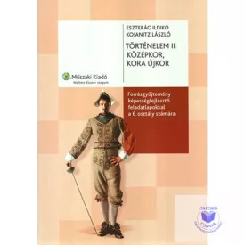   Történelem II. Középkor, kora újkor forrásgyűjtemény képességfejlesztő feladatok
