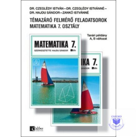 Témazáró felmérő feladatsorok matematika 7. osztály A,B változat tanári példány