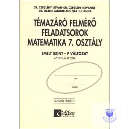 Témazáró felmérő feladatsorok matematika 7. osztály F változat, emelt szint