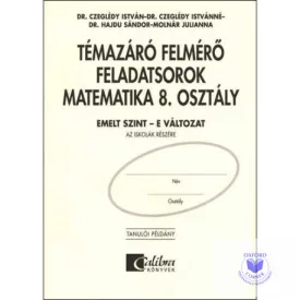   Témazáró felmérő feladatsorok matematika 8. osztály E változat, emelt szint