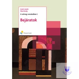 A szöveg vonzásában I. Bejáratok
