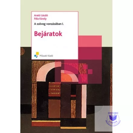 A szöveg vonzásában I. Bejáratok