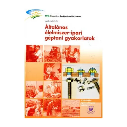 Általános élelmiszeripari géptani gyakorlatok