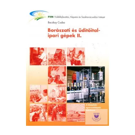 Borászati és üdítőitalipari gépek II.