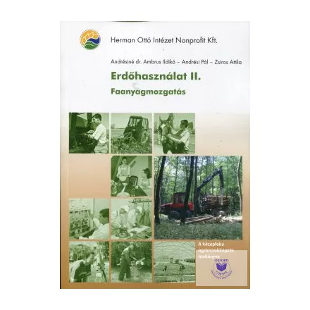 Erdőhasználat II. - Faanyagmozgatás
