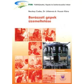 Borászati gépek üzemeltetése CD melléklettel