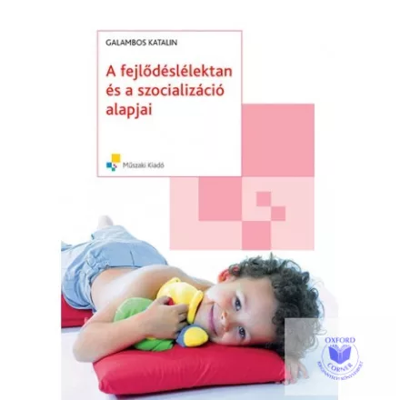 A fejlődéslélektan és a szocializáció alapjai