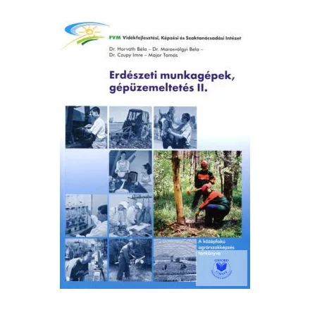 Erdészeti munkagépek, gépüzemeltetés II.