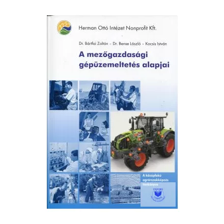 A mezőgazdasági gépüzemeltetés alapjai
