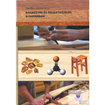 Ragasztás és felületkezelés a faiparban