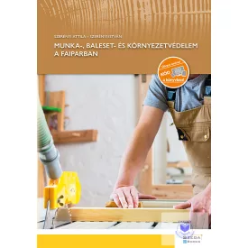 Munka-, baleset- és környezetvédelem a faiparban