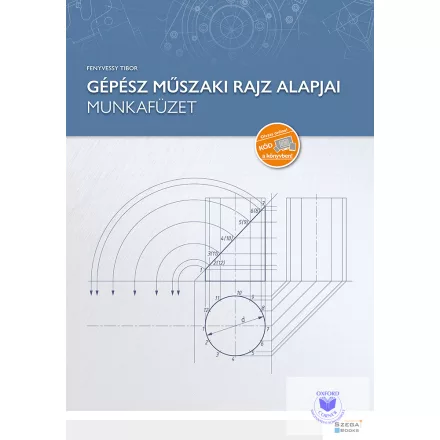 Gépész műszaki rajz alapjai - Munkafüzet