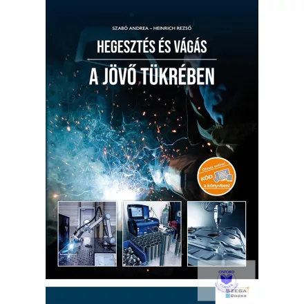 Hegesztés és vágás a jövő tükrébe