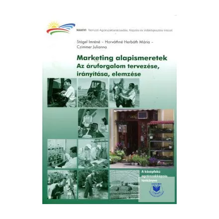 Marketing alapismeretek. Az áruforgalom tervezése, irányítása, elemzése