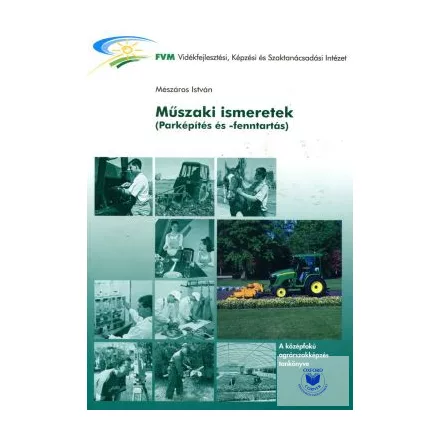 Műszaki ismeretek (parképítés és -fenntartás)