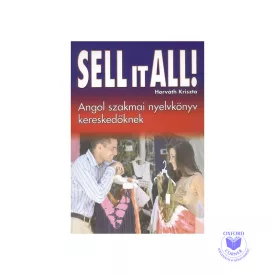 Sell it all! - Angol szakmai nyelvkönyv kereskedőknek