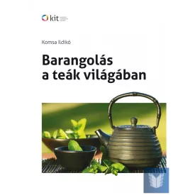 Barangolás a teák világában