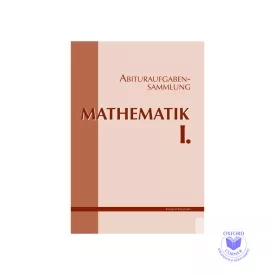 Abituraufgabensammlung. Mathematik I.