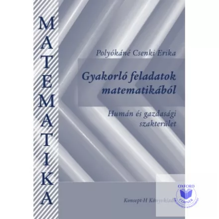 Gyakorló feladatok matematikából. Humán és gazdasági szakterület