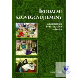   Irodalmi szöveggyűjtemény a szakiskolák 9-10. osztálya számára